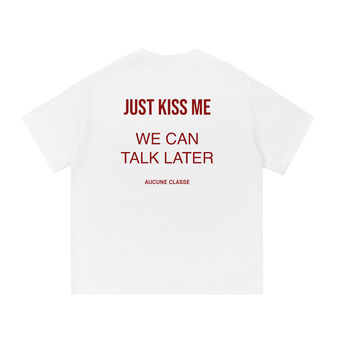 Just kiss me