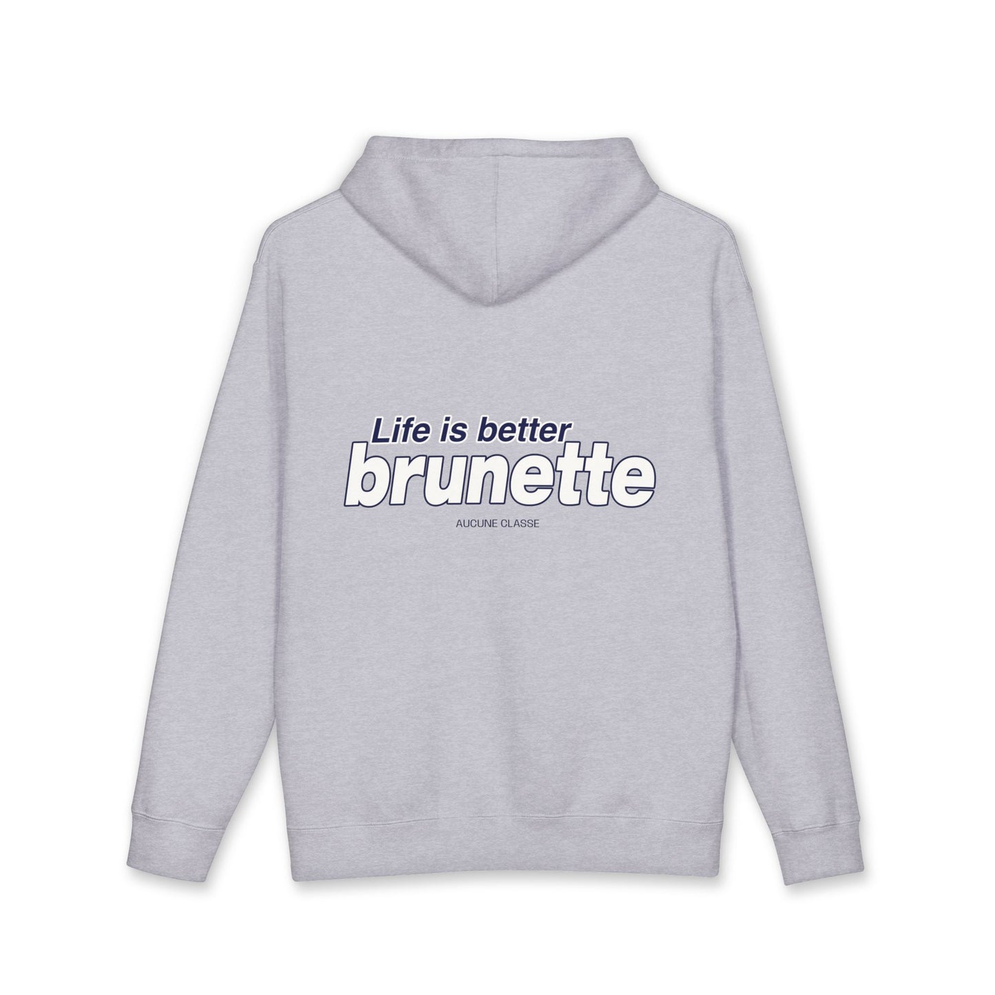 Life Is Better Brunette Hoodie