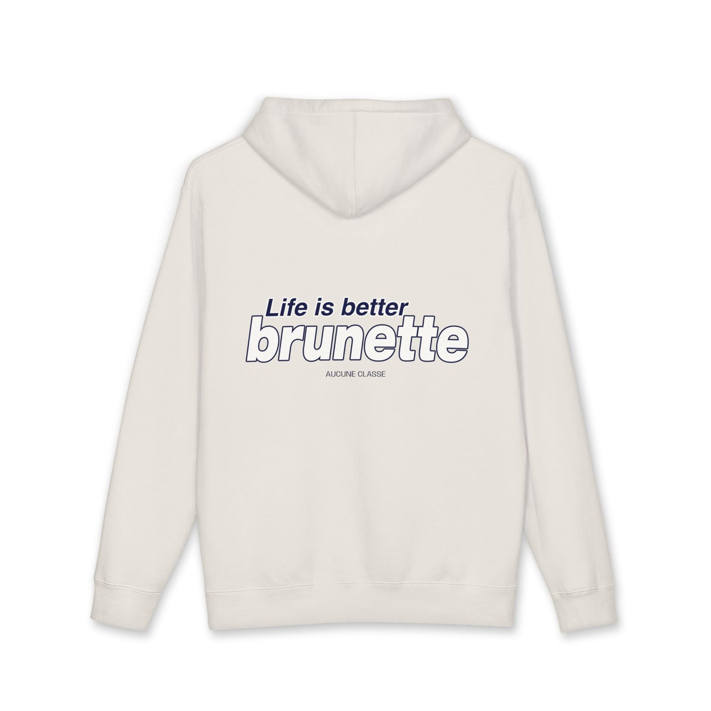 Life Is Better Brunette Hoodie