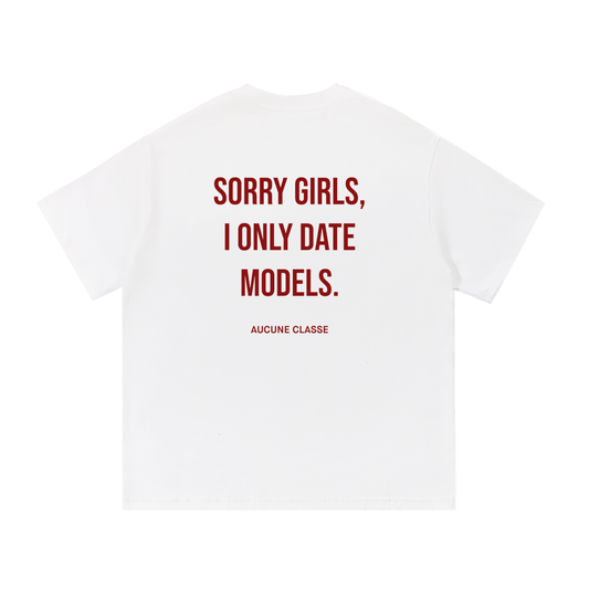 Sorry girls I only date models