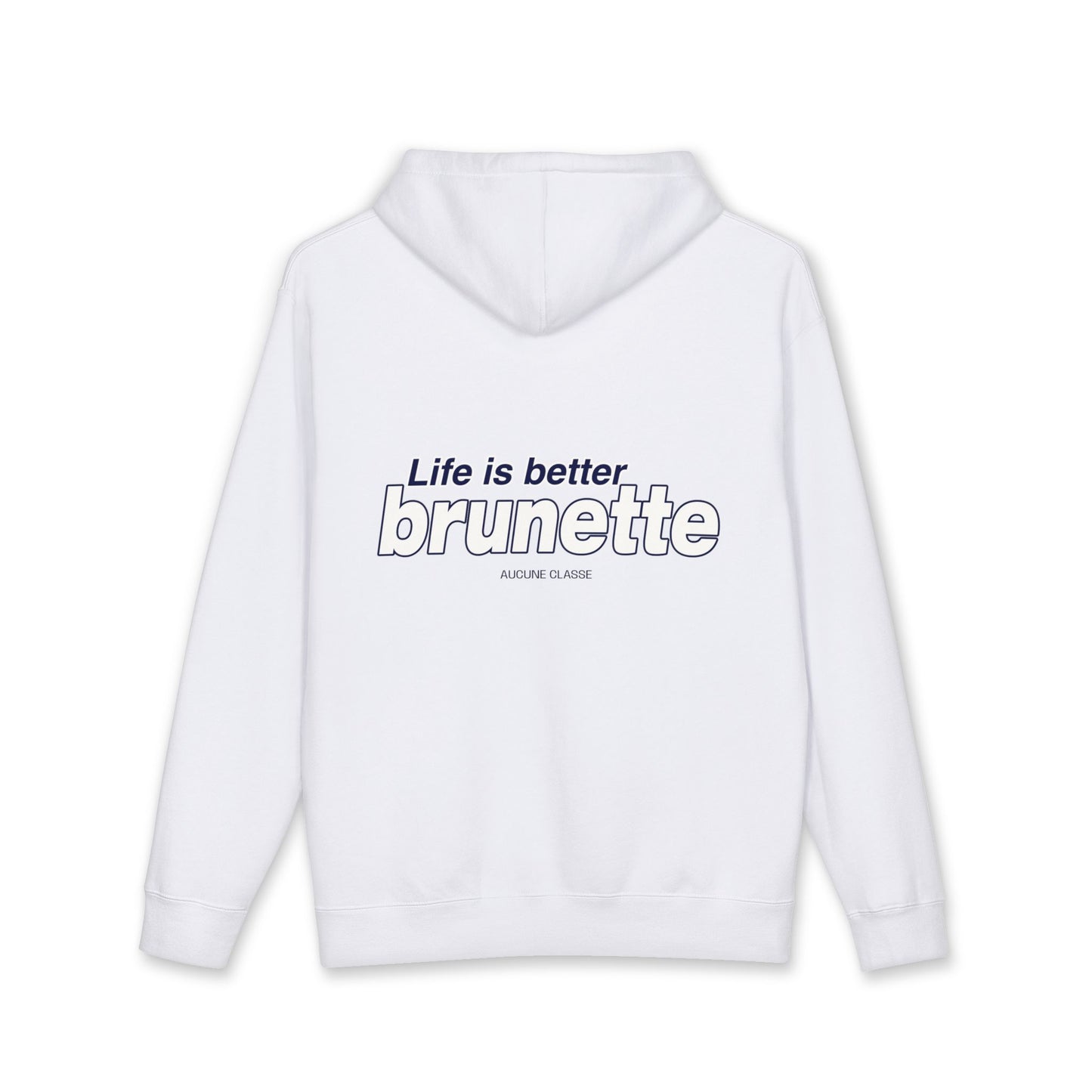 Life Is Better Brunette Hoodie