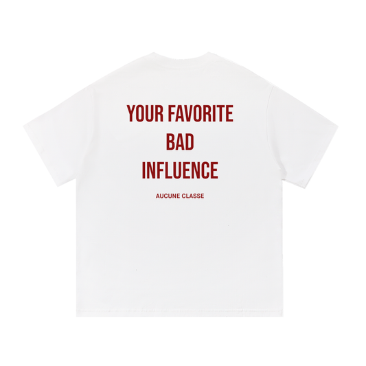 Your favorite bad influence