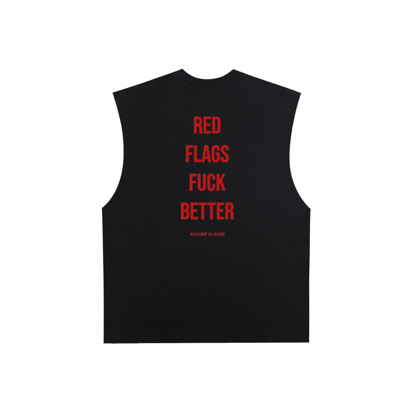 Red flags fuck better - sleeveless