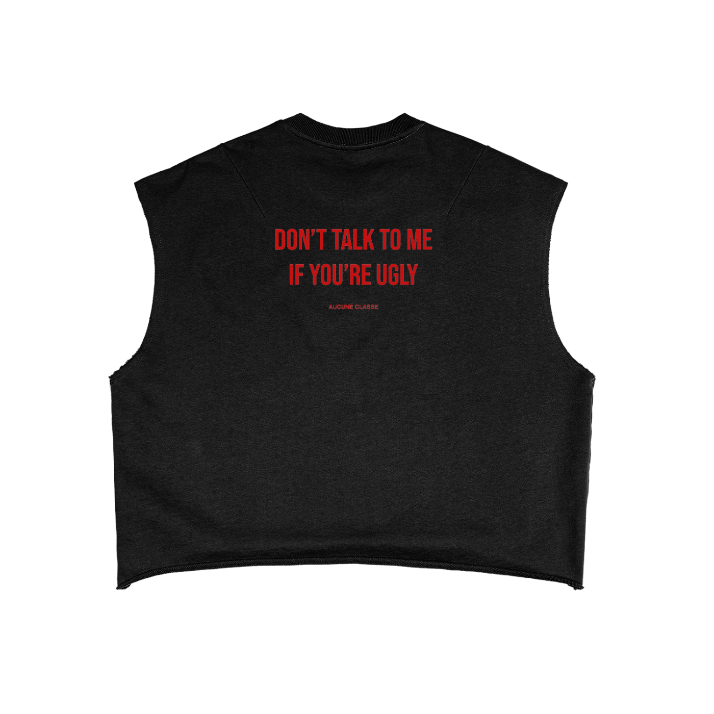 Don't talk to me - Sleeveless