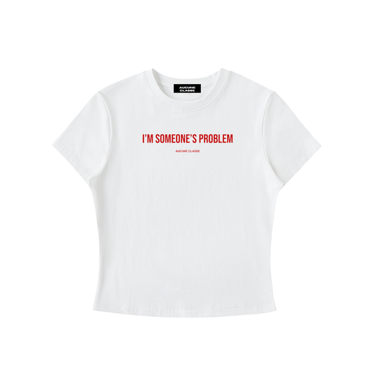I'm someone's problem