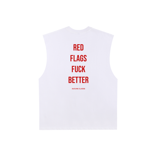 Red flags fuck better - sleeveless