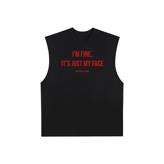I'm fine - sleeveless