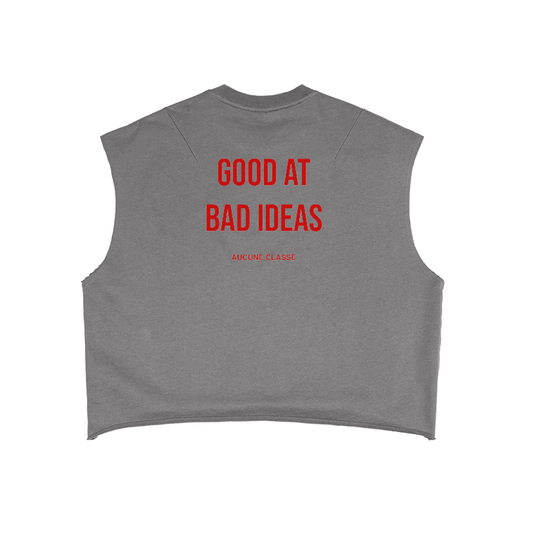 Good at bad ideas - Sleeveless