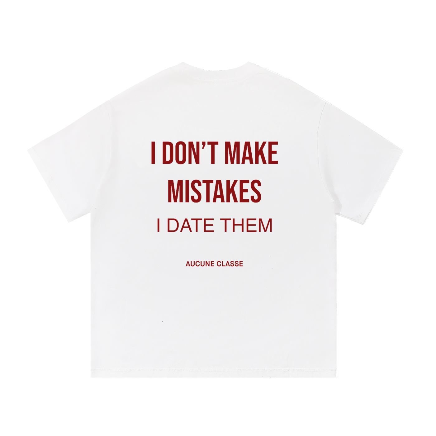 I don't make mistakes