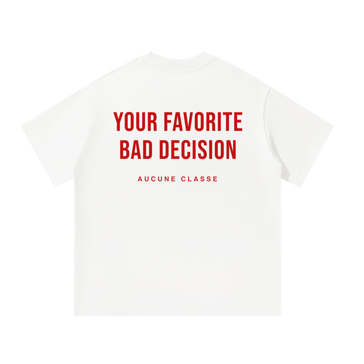 BAD DECISION