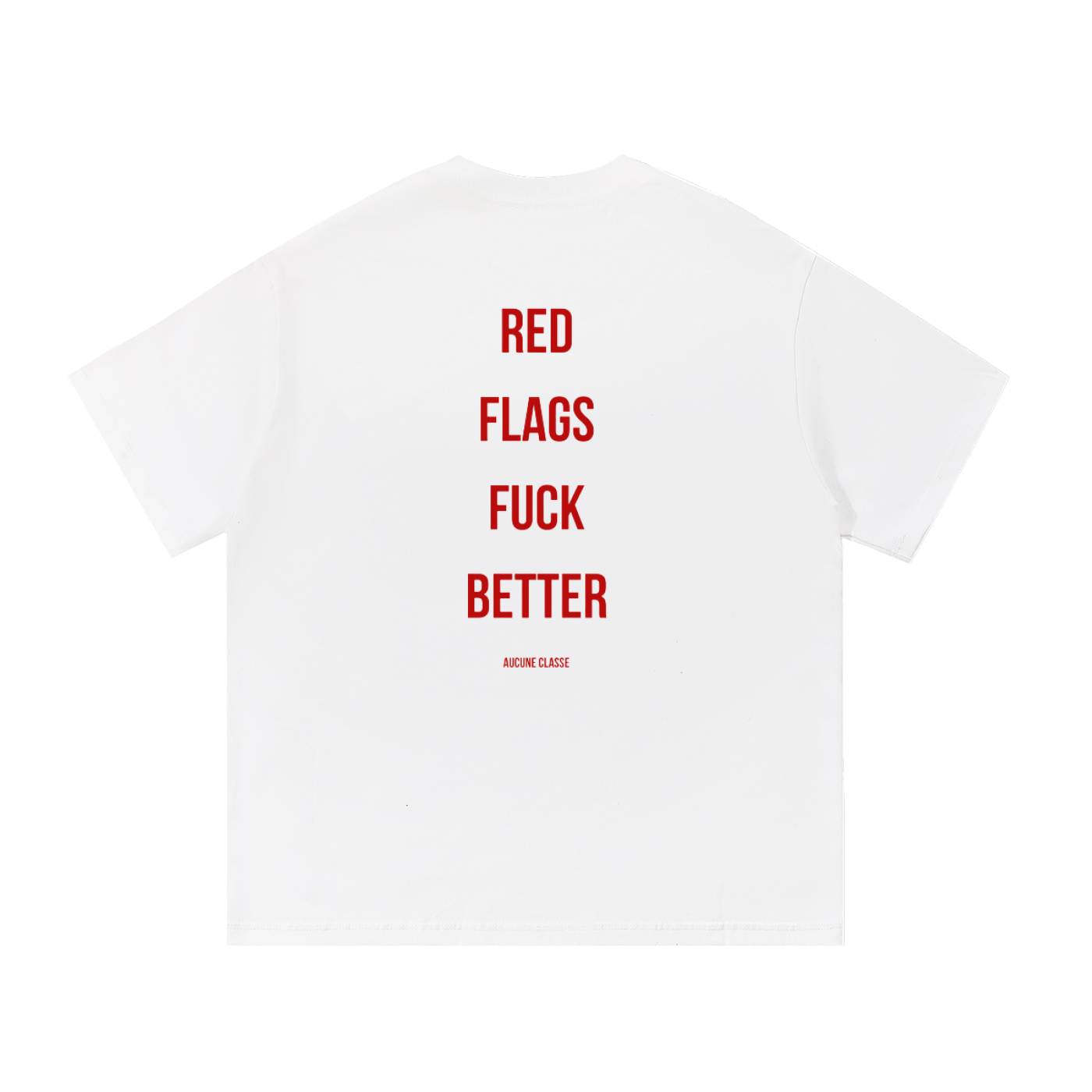 Red Flags Fuck Better - tall tee