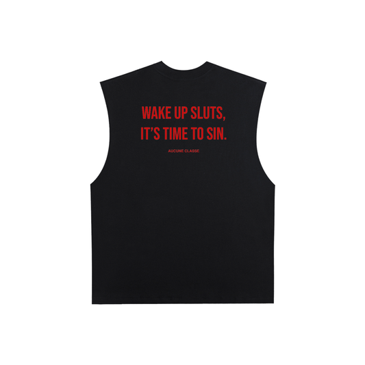 Wake up sluts - sleeveless